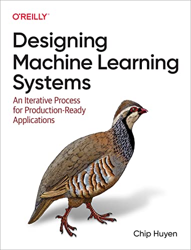 Designing Machine Learning Systems - Chip Huyen Couverture du livre Designing Machine Learning Systems de Chip Huyen (O'Reilly), référence sur la mise en production de systèmes ML