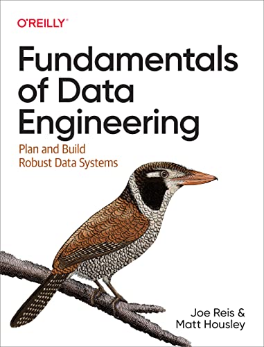 Fundamentals of Data Engineering - Reis & Housley Couverture du livre Fundamentals of Data Engineering de Joe Reis et Matt Housley (O'Reilly, 2022), socle data engineering pour SaaS B2B