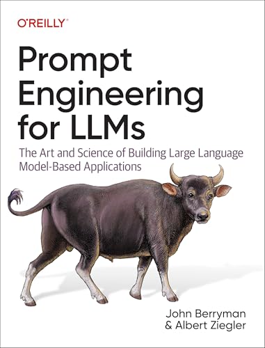Prompt Engineering for LLMs - Berryman & Ziegler Couverture du livre Prompt Engineering for LLMs de John Berryman et Albert Ziegler (O'Reilly, 2024), discipline du context engineering en production