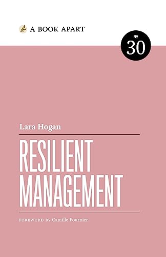 Couverture du livre Resilient Management de Lara Hogan (A Book Apart), guide concis et incontournable pour les Engineering Managers en tech