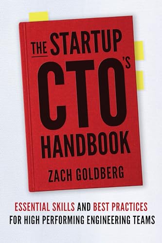 Couverture du livre The Startup CTO's Handbook de Zach Goldberg, manuel complet pour bâtir et piloter une équipe ingénierie performante en startup