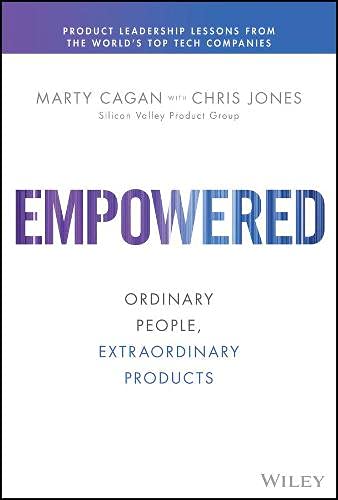 Empowered - Marty Cagan Couverture du livre Empowered: Ordinary People, Extraordinary Products de Marty Cagan (SVPG), comment construire des équipes produit autonomes