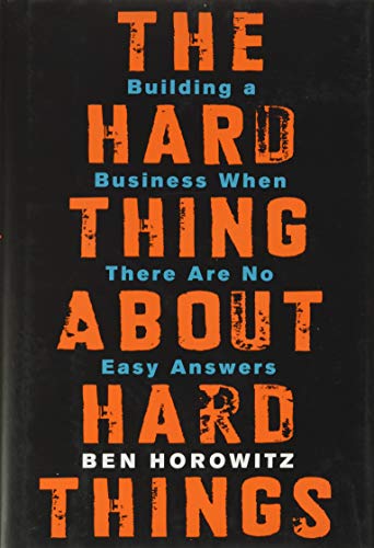 Couverture du livre The Hard Thing About Hard Things de Ben Horowitz (cofondateur Andreessen Horowitz), référence absolue côté CTO et founder pour les décisions impossibles et la défense de vision devant un board