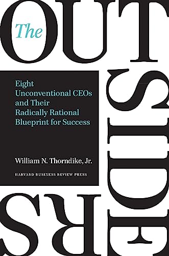 Couverture du livre The Outsiders de William Thorndike (Harvard Business Review Press), 8 CEOs hors du commun et leur radicalement contre-intuitive allocation de capital, lecture de référence pour articuler P&L technique et défensibilité