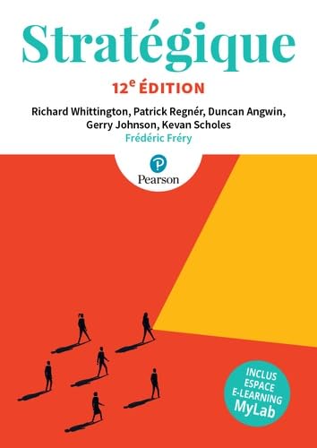 Couverture du livre Stratégique (12e édition) de Johnson, Scholes, Whittington, Angwin, Regnér et Fréry (Pearson France), manuel français de référence sur la stratégie d'entreprise utilisé en MBA et écoles de management